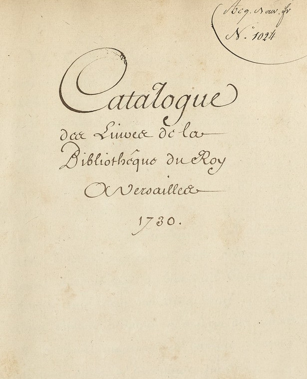 « Catalogue des Livres de la Bibliothèque du Roy à Versailles » (1730) : page de titre